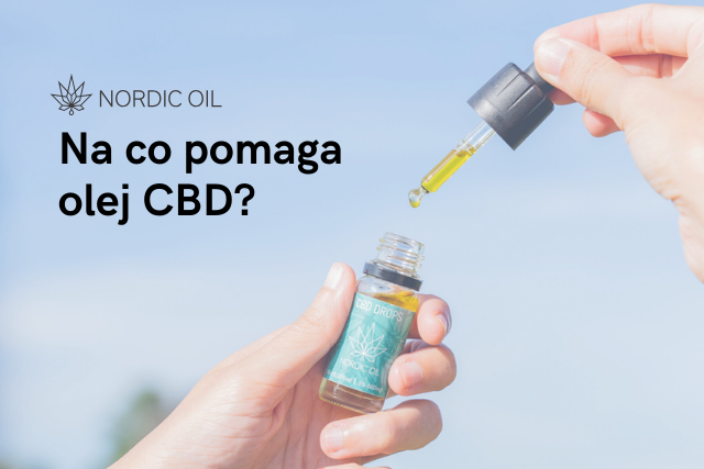 Na co pomaga olej CBD?