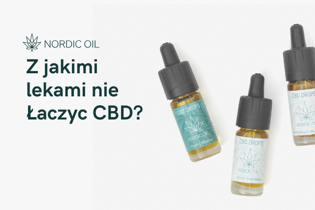 Z jakimi lekami nie Łaczyc CBD? – Nordic Oil