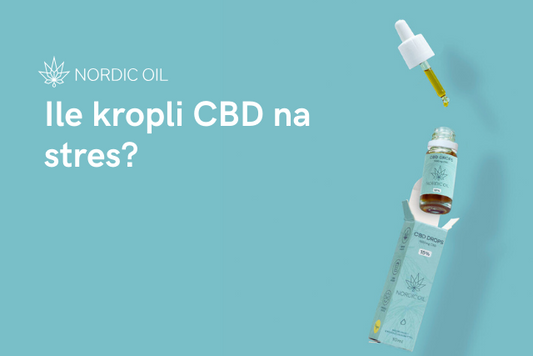 Ile kropli CBD na stres?