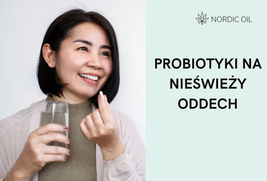 Probiotyki na nieświeży oddech