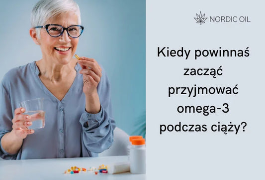 Kiedy powinnaś zacząć przyjmować omega-3 podczas ciąży?