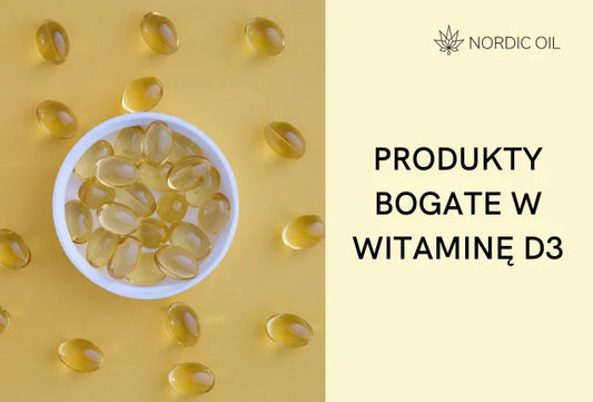 Odkryj, które produkty spożywcze są bogate w witaminę D3