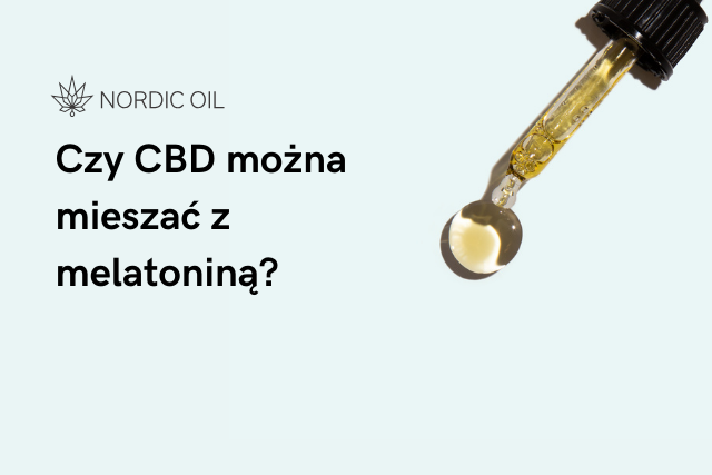 Czy CBD można mieszać z melatoniną?