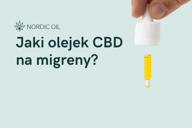 Jaki olejek CBD na migreny?