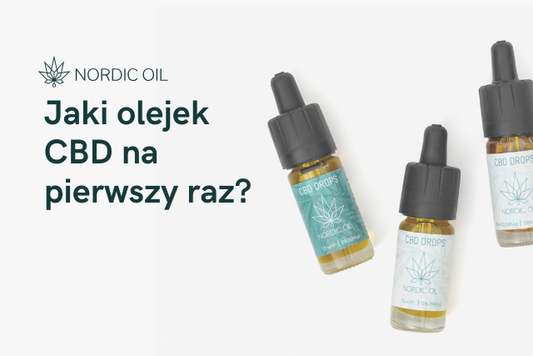 Jaki olejek CBD na pierwszy raz?