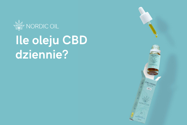 Ile oleju CBD dziennie?