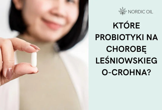 Które probiotyki na chorobę Leśniowskiego-Crohna?