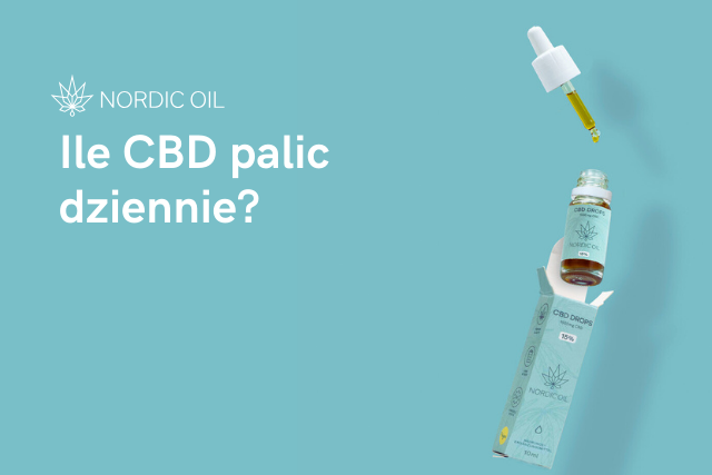 Ile CBD palic dziennie?