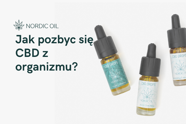 Jak pozbyc się CBD z organizmu?