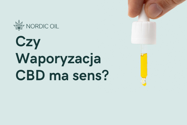 Czy Waporyzacja CBD ma sens?