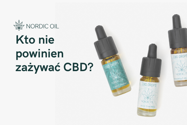 Kto nie powinien zażywać CBD?