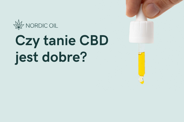 Czy tanie CBD jest dobre?