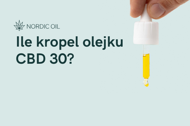 Ile kropel olejku CBD 30?