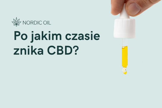 Po jakim czasie znika CBD?