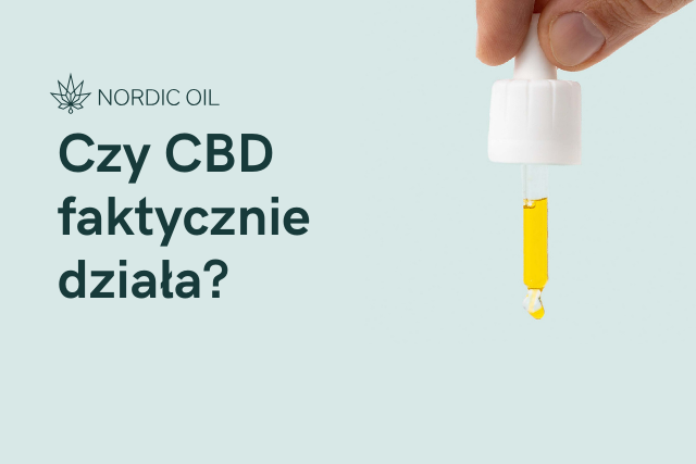Czy CBD faktycznie działa?