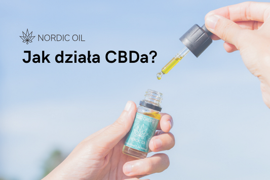 Jak działa CBDa?