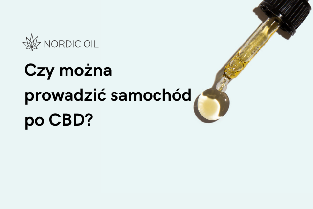 Czy można prowadzić samochód po CBD?