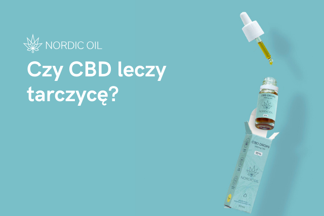 Czy CBD leczy tarczycę?