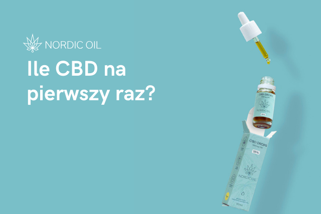 Ile CBD na pierwszy raz?