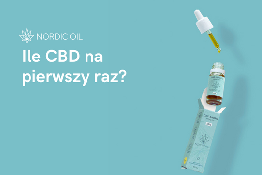 Ile CBD na pierwszy raz?