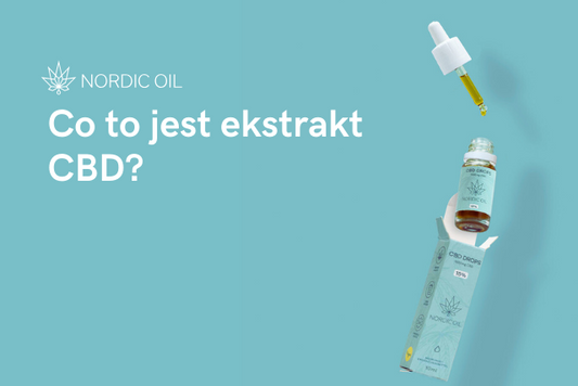 Co to jest ekstrakt CBD?