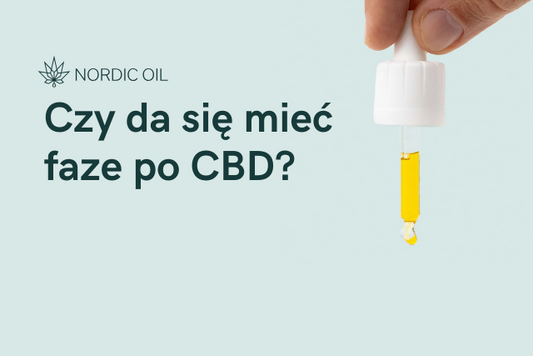 Czy da się mieć faze po CBD?