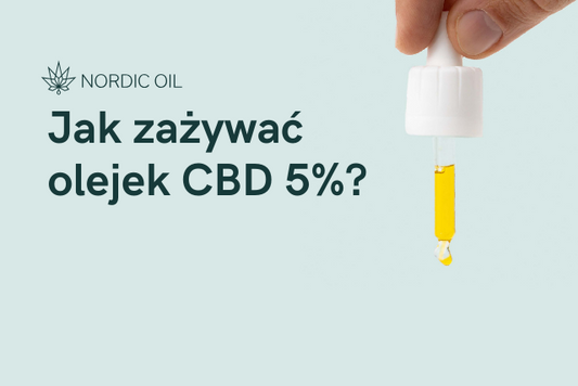 Jak zażywać olejek CBD 5%?