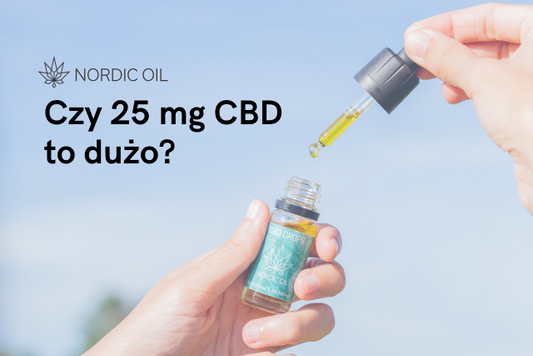 Czy 25 mg CBD to dużo?