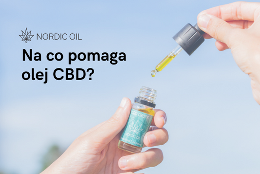 Na co pomaga olej CBD?