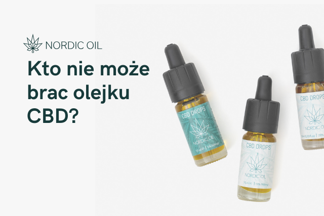 Kto nie może brac olejku CBD?