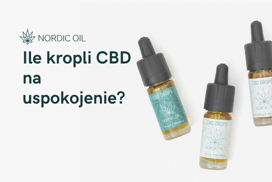 Ile kropli CBD na uspokojenie?