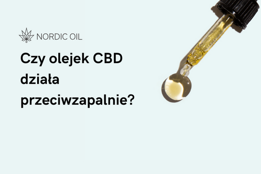 Czy olejek CBD działa przeciwzapalnie?
