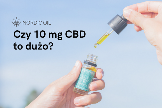 Czy 10 mg CBD to dużo?
