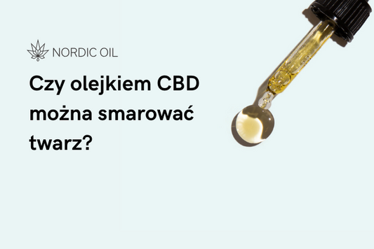 Czy olejkiem CBD można smarować twarz?