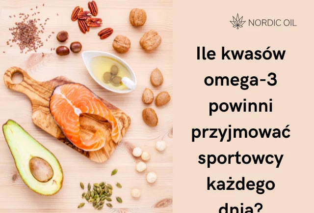 Ile kwasów omega-3 powinni przyjmować sportowcy każdego dnia?