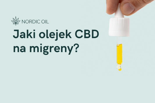 Jaki olejek CBD na migreny?