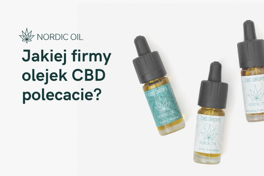 Jakiej firmy olejek CBD polecacie?
