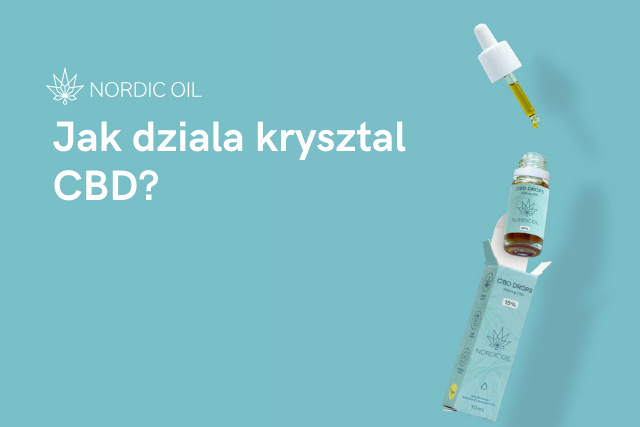 Jak dziala krysztal CBD?