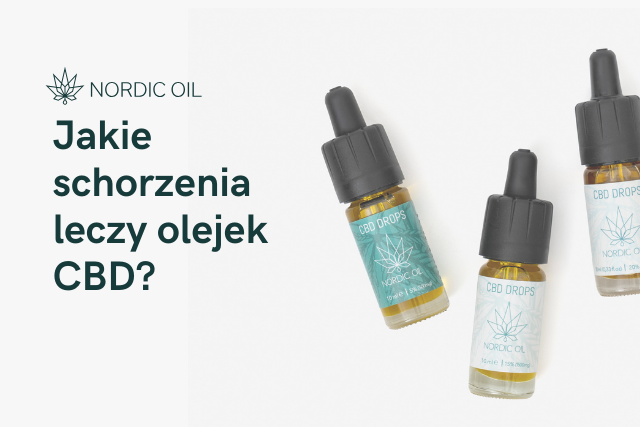 Jakie schorzenia leczy olejek CBD?