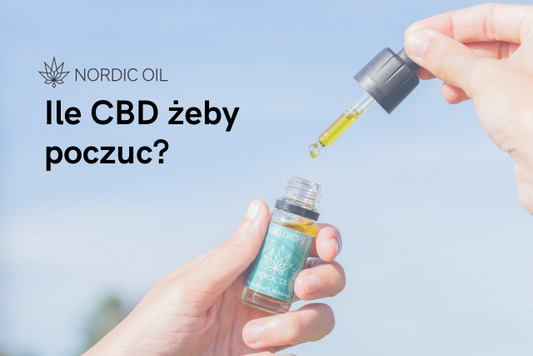 Ile CBD żeby poczuc?