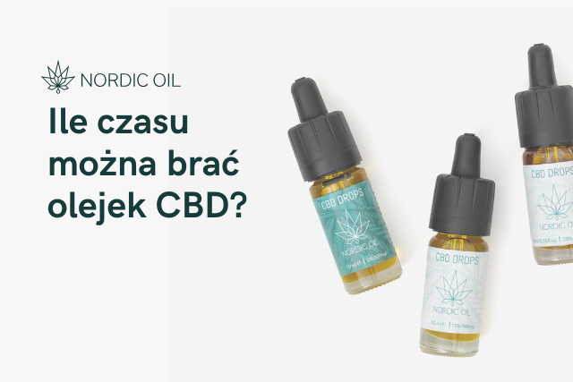 Ile czasu można brać olejek CBD?