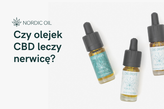 Czy olejek CBD leczy nerwicę?