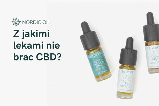 Z jakimi lekami nie brac CBD?