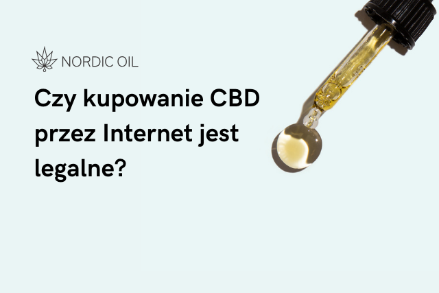 Czy kupowanie CBD przez Internet jest legalne?