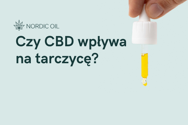 Czy CBD wpływa na tarczycę?