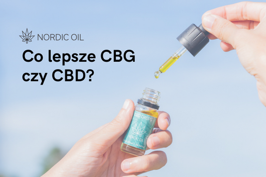 Co lepsze CBG czy CBD?