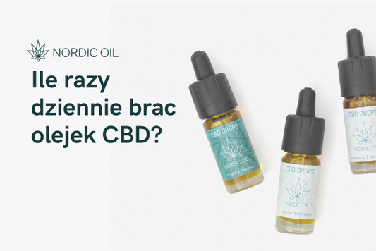 Ile razy dziennie brac olejek CBD?