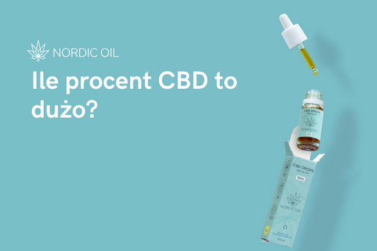 Ile procent CBD to dużo?