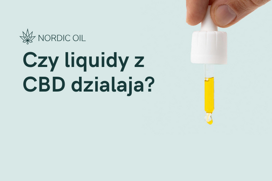 Czy liquidy z CBD dzialaja?