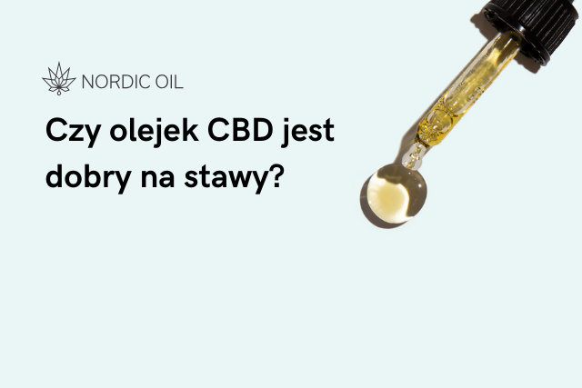 Czy olejek CBD jest dobry na stawy?